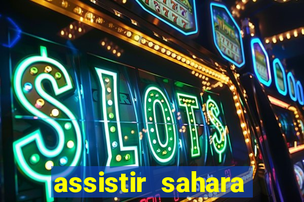 assistir sahara filme de 2005